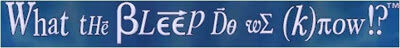 whatthebleepdoweknow-3002650